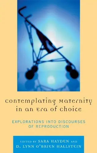 Cover of Contemplating Maternity in an Era of Choice