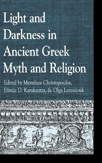 Cover of Light and Darkness in Ancient Greek Myth and Religion