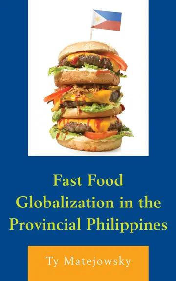 Cover of Fast Food Globalization in the Provincial Philippines