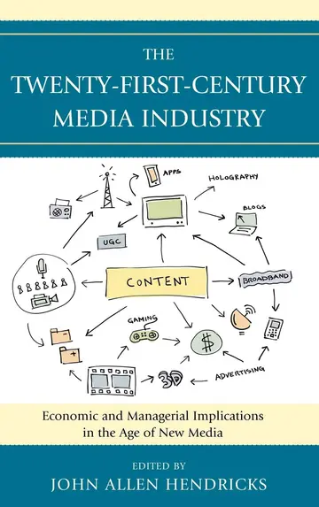 Cover of The Twenty-First-Century Media Industry