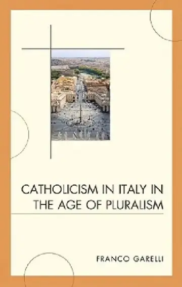 Cover of Catholicism in Italy in the Age of Pluralism