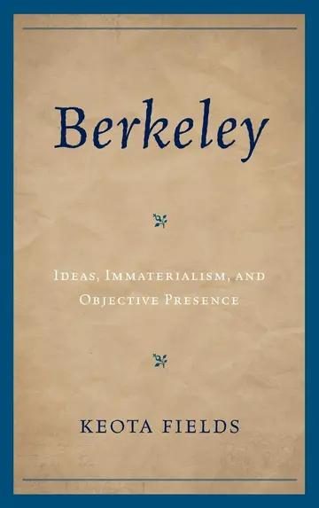 Cover of Berkeley Ideas, Immaterialism, and Objective Presence