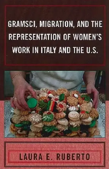 Cover of Gramsci, Migration, and the Representation of Women's Work in Italy and the U.S.