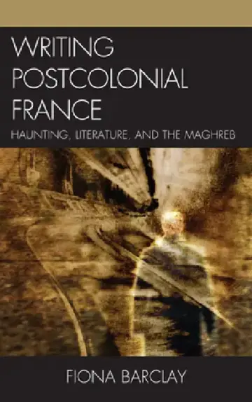 Cover of Writing Postcolonial France