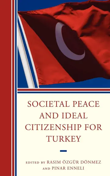 Cover of Societal Peace and Ideal Citizenship for Turkey