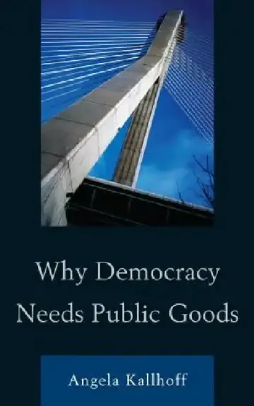 Cover of Why Democracy Needs Public Goods
