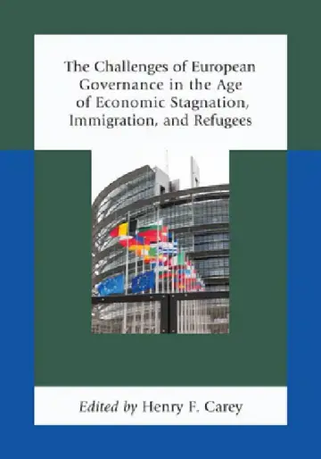 Cover of Challenges of European Governance in the Age of Economic Stagnation, Immigration, and Refugees