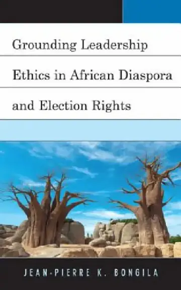 Cover of Grounding Leadership Ethics in African Diaspora and Election Rights