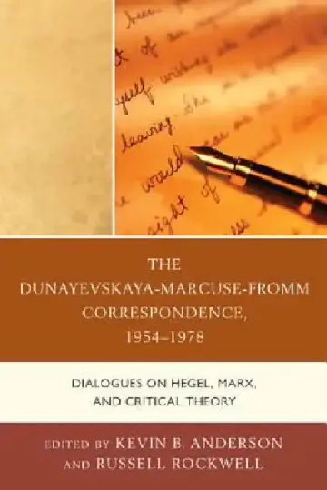 Cover of Dunayevskaya-Marcuse-Fromm Correspondence, 1954-1978