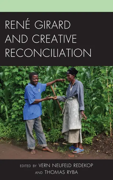 Cover of Rene Girard and Creative Reconciliation