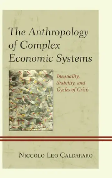 Cover of Anthropology of Complex Economic Systems