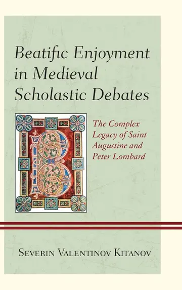 Cover of Beatific Enjoyment in Medieval Scholastic Debates