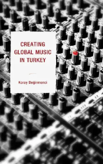 Cover of Creating Global Music in Turkey