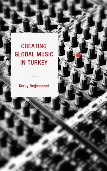 Cover of Creating Global Music in Turkey
