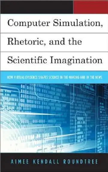 Cover of Computer Simulation, Rhetoric, and the Scientific Imagination