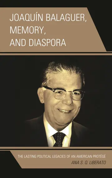 Cover of Joaquín Balaguer, Memory, and Diaspora