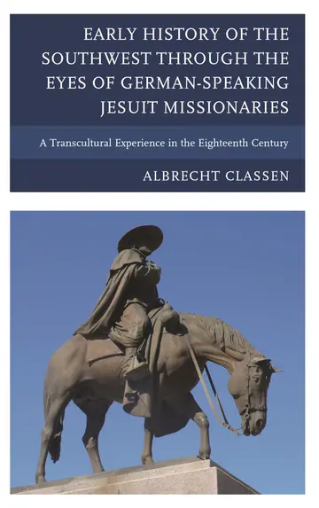 Cover of Early History of the Southwest through the Eyes of German-Speaking Jesuit Missionaries