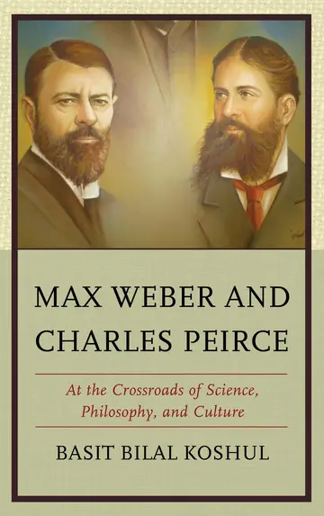 Cover of Max Weber and Charles Peirce