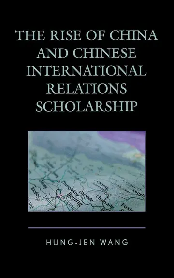 Cover of The Rise of China and Chinese International Relations Scholarship