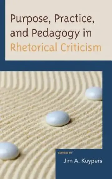 Cover of Purpose, Practice, and Pedagogy in Rhetorical Criticism