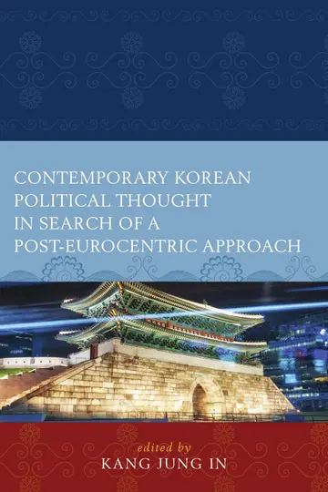 Cover of Contemporary Korean Political Thought in Search of a Post-Eurocentric Approach