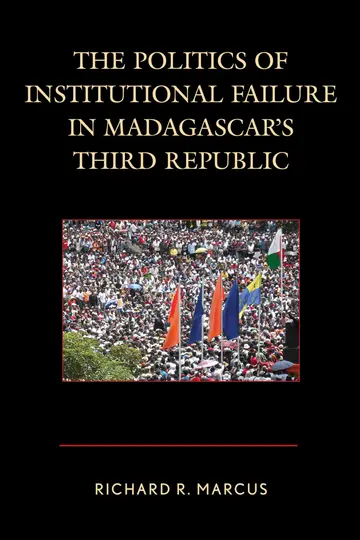 Cover of Politics of Institutional Failure in Madagascar's Third Republic