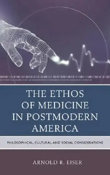 Cover of Ethos of Medicine in Postmodern America