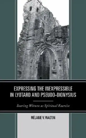 Cover of Expressing the Inexpressible in Lyotard and Pseudo-Dionysius