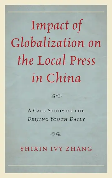 Cover of Impact of Globalization on the Local Press in China