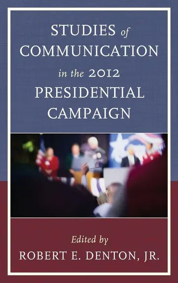 Cover of Studies of Communication in the 2012 Presidential Campaign