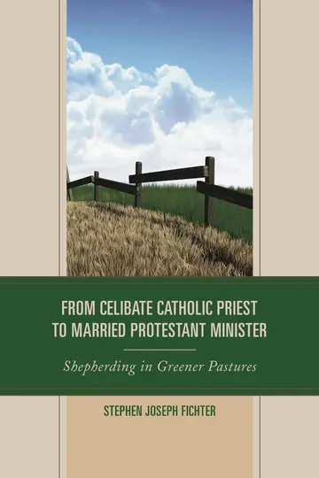 Cover of From Celibate Catholic Priest to Married Protestant Minister