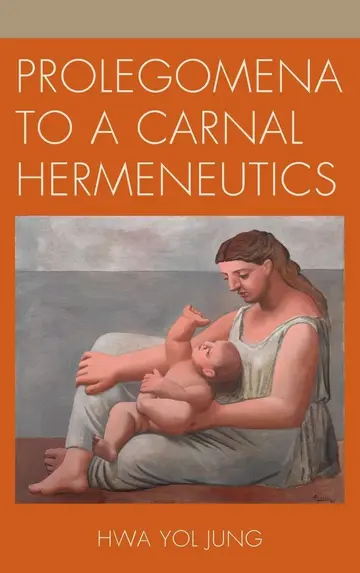 Cover of Prolegomena to A Carnal Hermeneutics