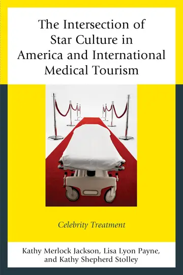Cover of The Intersection of Star Culture in America and International Medical Tourism