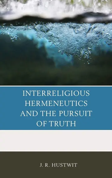 Cover of Interreligious Hermeneutics and the Pursuit of Truth