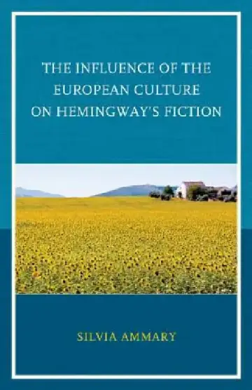 Cover of Influence of the European Culture on Hemingway's Fiction
