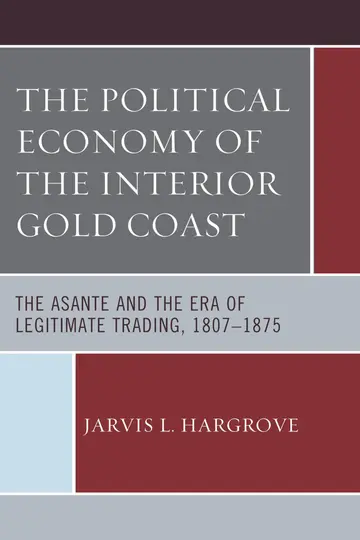 Cover of The Political Economy of the Interior Gold Coast