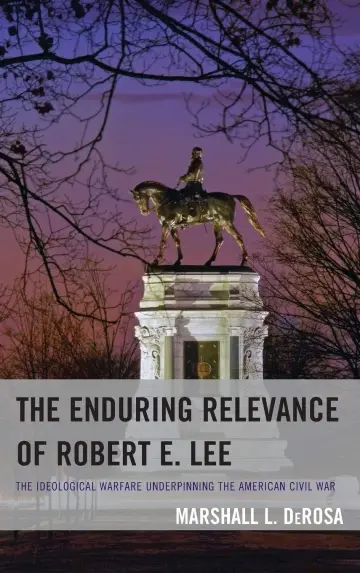 Cover of The Enduring Relevance of Robert E. Lee