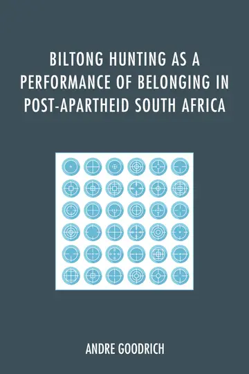 Cover of Biltong Hunting as A Performance of Belonging in Post-Apartheid South Africa Goodrich, Andre