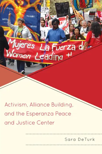 Cover of Activism, Alliance Building, and the Esperanza Peace and Justice Center