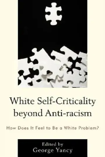 Cover of White Self-Criticality beyond Anti-racism