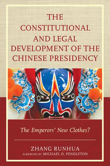 Cover of The Constitutional and Legal Development of the Chinese Presidency