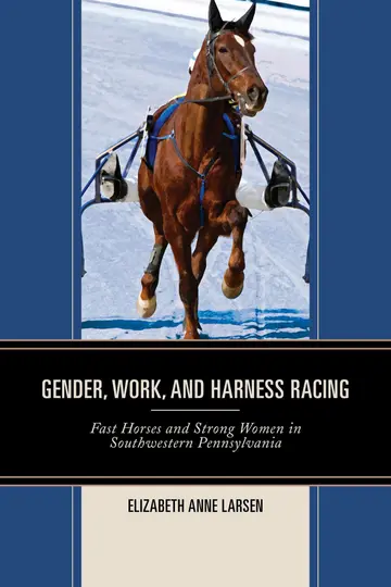 Cover of Gender, Work, and Harness Racing
