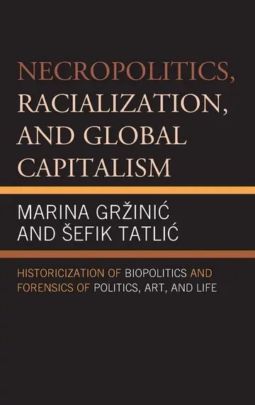 Cover of Necropolitics, Racialization, and Global Capitalism
