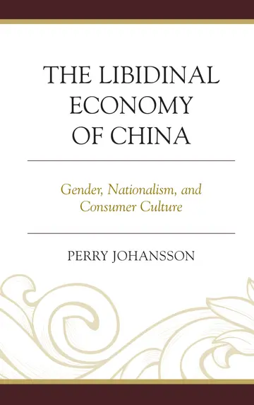Cover of The Libidinal Economy of China