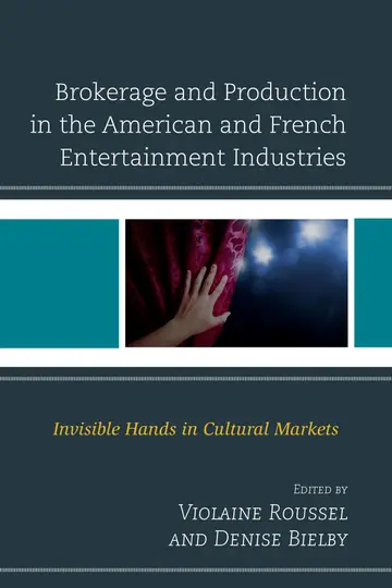 Cover of Brokerage and Production in the American and French Entertainment Industries
