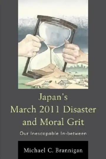 Cover of Japan's March 2011 Disaster and Moral Grit