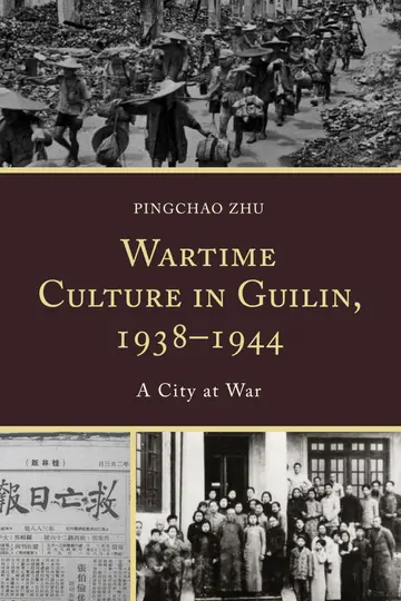 Cover of Wartime Culture in Guilin, 1938-1944