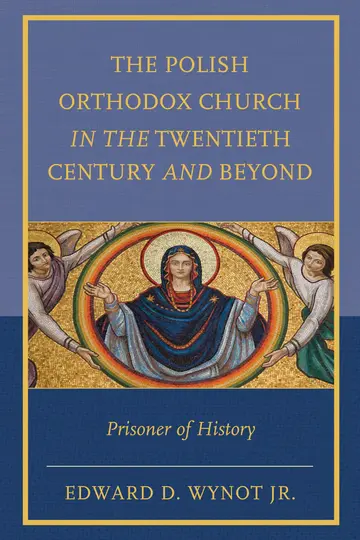 Cover of The Polish Orthodox Church in the Twentieth Century and Beyond