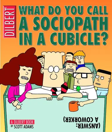 Cover of What Do You Call a Sociopath in a Cubicle?