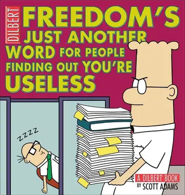 Cover of Freedom is Just Another Word for People Finding out You're Useless